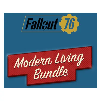 Fallout 76 - Modern Living Bundle DLC Windows 10/11 CD Key