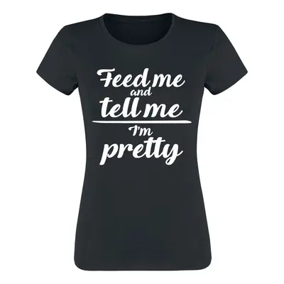 Slogans Feed Me And Tell Me I’m Pretty T-Shirt black