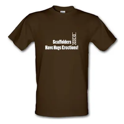 Scaffolders Have Huge Erections male t-shirt.