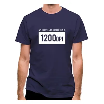 My New Year's Resolution Is 1200dpi classic fit.