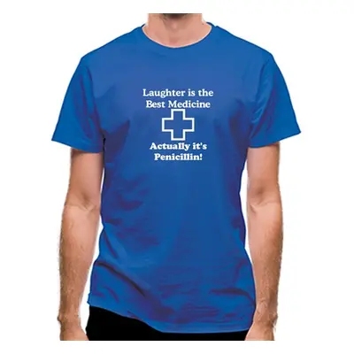 Laughter is the best medicine - actually its penicillin classic fit.