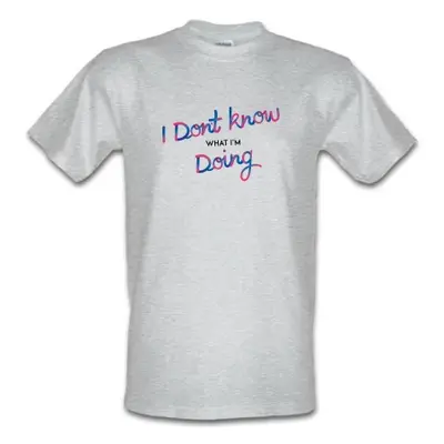 I Don't Know What I'm Doing male t-shirt.