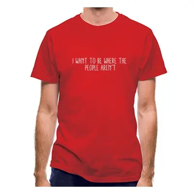 I Want To Be Where The People Aren't classic fit.