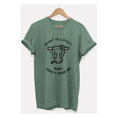 What is Love? Baby Don't Herd Me Ethical Vegan T-Shirt (Unisex)