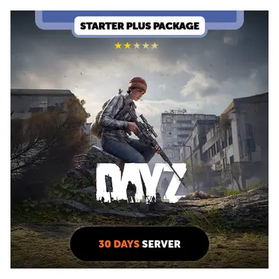 DayZ 30 days Private Server - Starter Plus Package