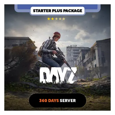 DayZ 360 days Private Server - Starter Plus Package