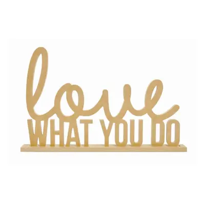 Love What you Do