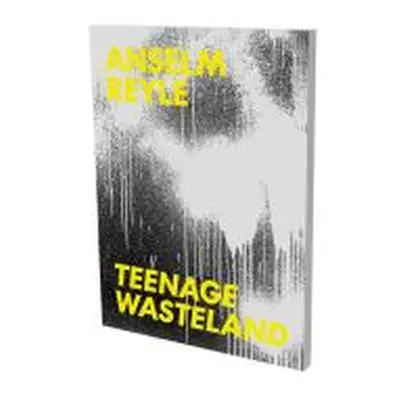 Anselm Reyle: Teenage Wasteland