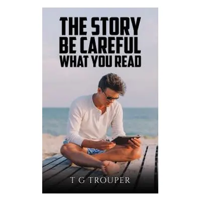 The Story - Be Careful What You Read