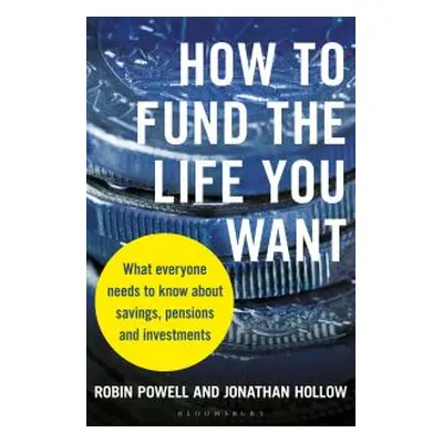 How to Fund the Life You Want