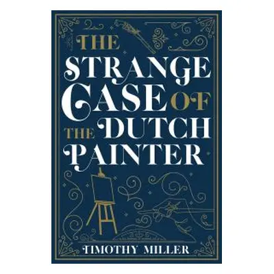 The Strange Case of the Dutch Painter