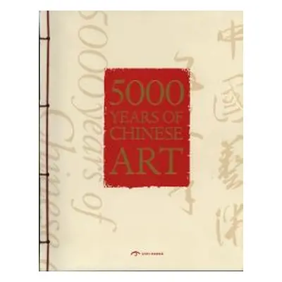 5000 Years of Chinese Art