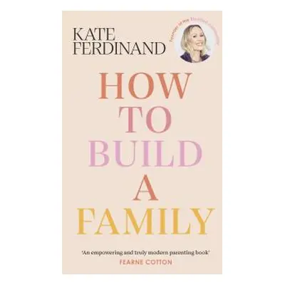 How to Build a Family