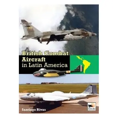 British Combat Aircraft in Latin America