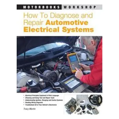 How to Diagnose and Repair Automotive Electrical Systems