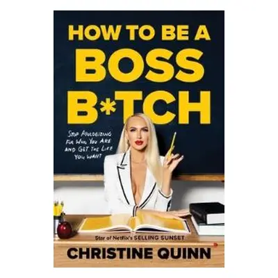 How to Be a Boss Bitch