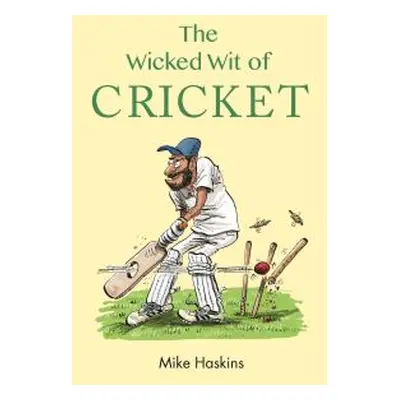 The Wicked Wit of Cricket