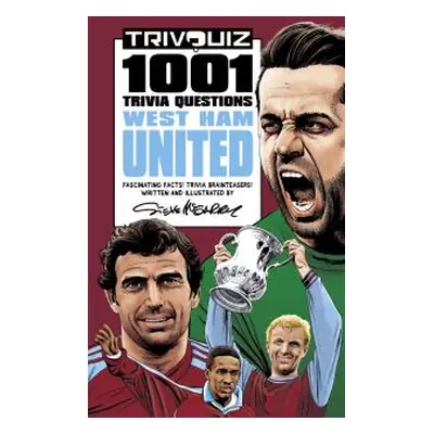 Trivquiz 1001 Trivia Questions West Ham United