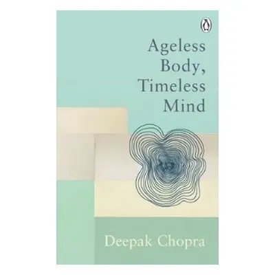 Ageless Body, Timeless Mind