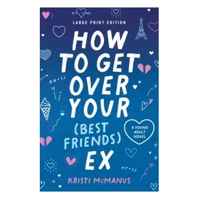 How to Get Over Your (Best Friend's) Ex