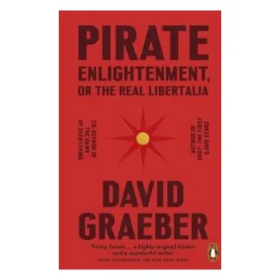 Pirate Enlightenment, or, The Real Libertalia