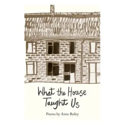 What the House Taught Us