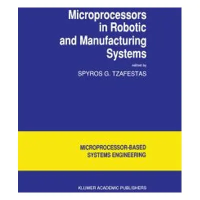 Microprocessors in Robotic and Manufacturing Systems