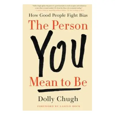 The Person You Mean to Be