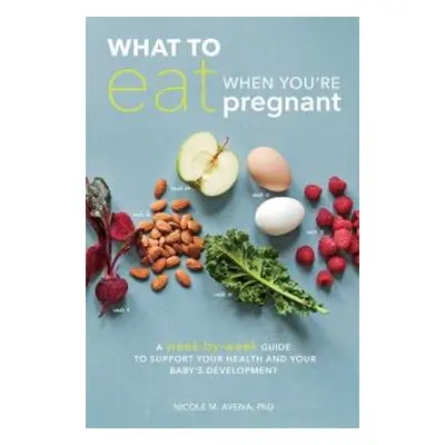 What to Eat When You're Pregnant