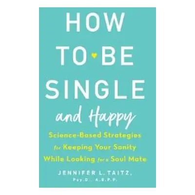 How to Be Single and Happy