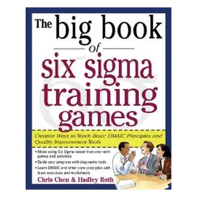 The Big Book of Six Sigma Training Games