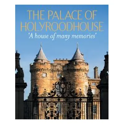 The Palace of Holyroodhouse