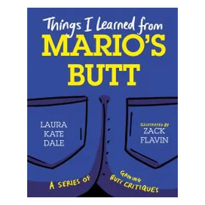 Things I Learned from Mario's Butt