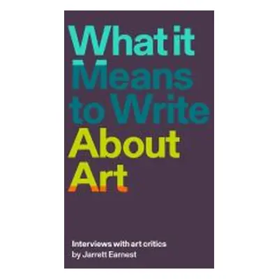 What It Means to Write About Art