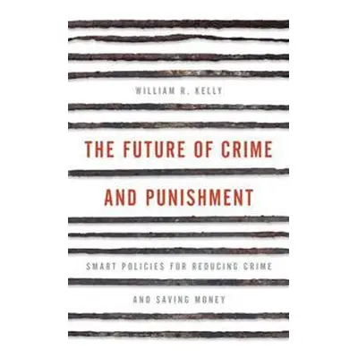 The Future of Crime and Punishment