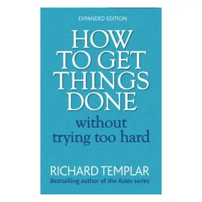 How to Get Things Done Without Trying Too Hard