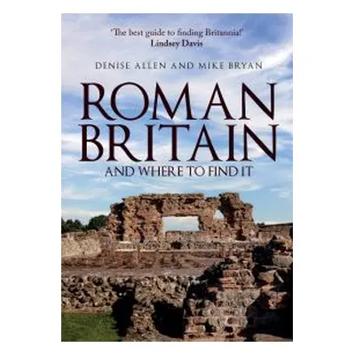 Roman Britain and Where to Find It