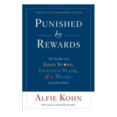 Punished by Rewards