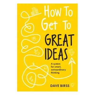 How to Get to Great Ideas