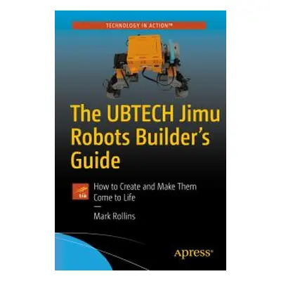 The UBTECH Jimu Robots Builder's Guide