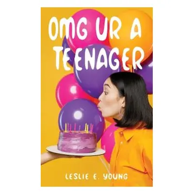OMG UR A Teenager