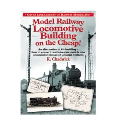 Model Railway Locomotive Building on the Cheap!