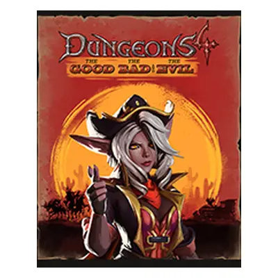 Dungeons 4 - The Good, the Bad and the Evil